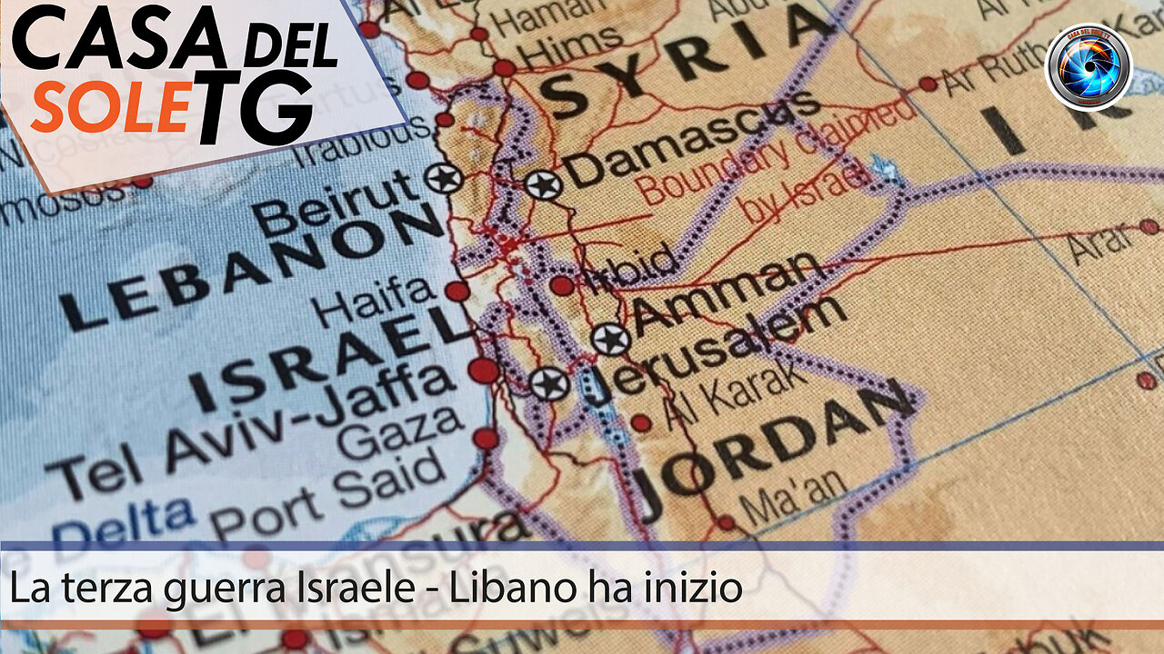 CasaDelSoleTG 19.09.24 La terza guerra Israele - Libano ha inizio