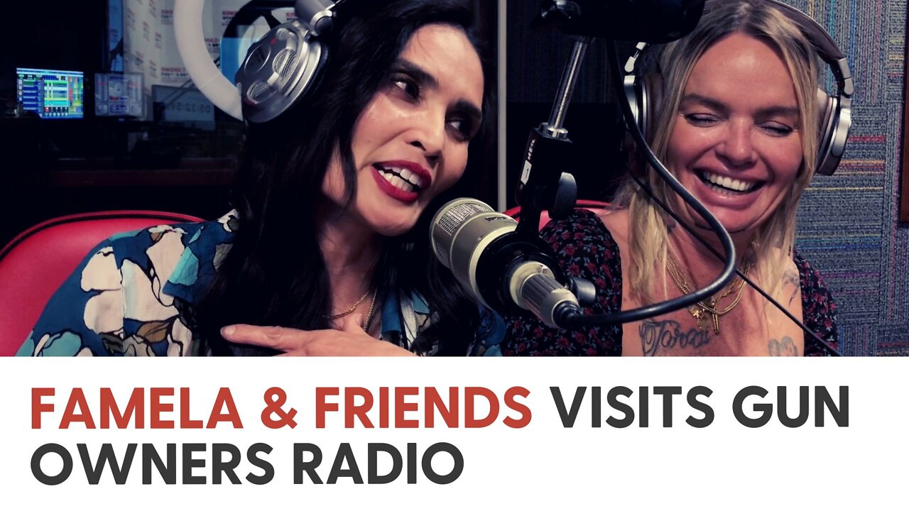 Famela & Friends visits Gun Owners Radio