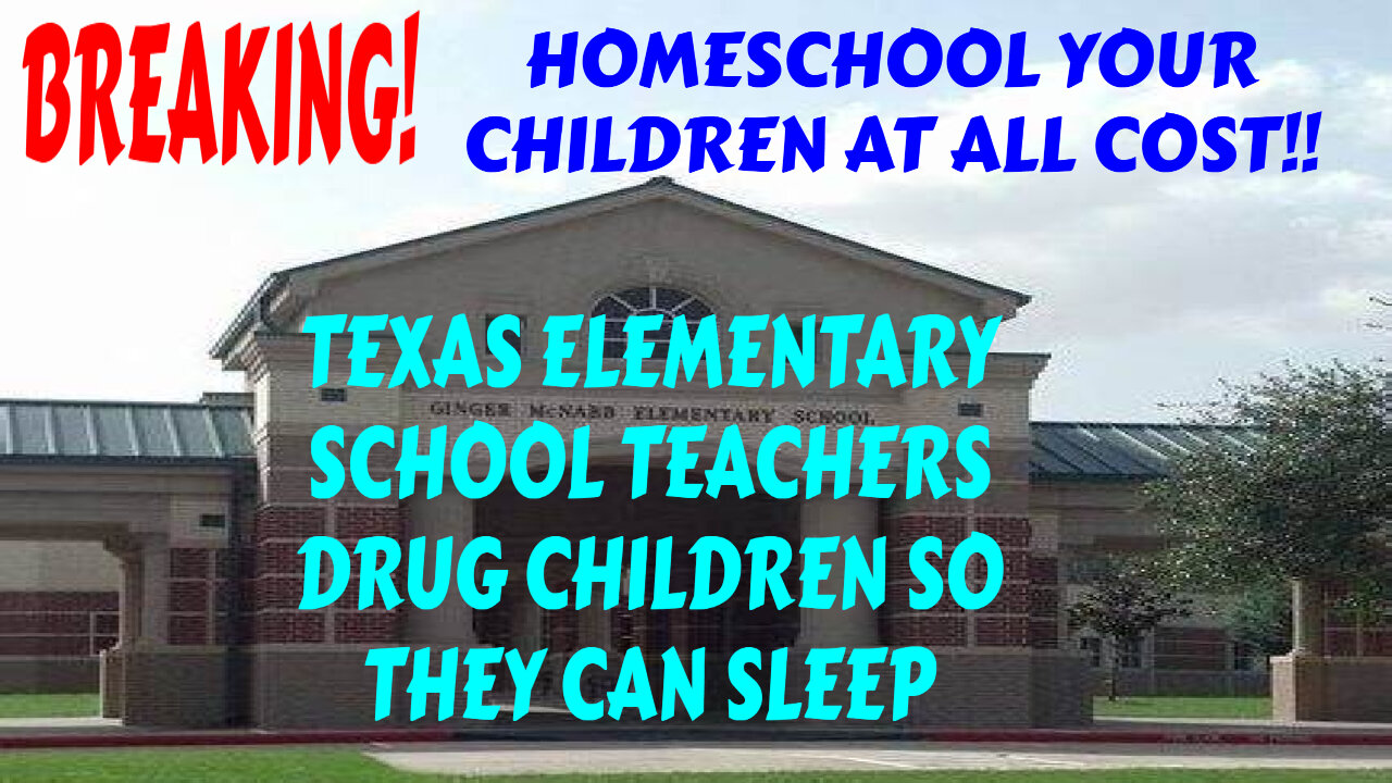 DESPICABLE!! TEACHERS GIVE SLEEP AID FOR ADULTS TO CHILDREN DURING SCHOOL HOURS