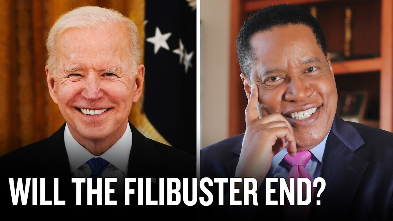 The Real Reason Why the Biden Administration wants to End the Filibuster | Larry Elder