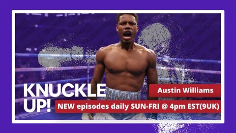 Austin Williams | Knuckle Up with Mike and Cedric | Talkin Fight