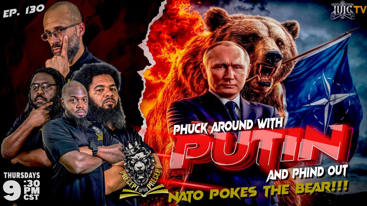 PRECEPTUPONPRECEPT: PHUCK AROUND WITH PUTIN AND PHIND OUT: NATO POKES THE BEAR!!!