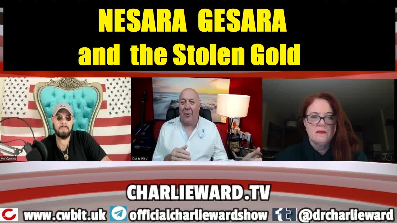 Charlie Ward on XRP, Nesara Gesara and the Stolen Gold with Mel Carmine and Rebel Ely