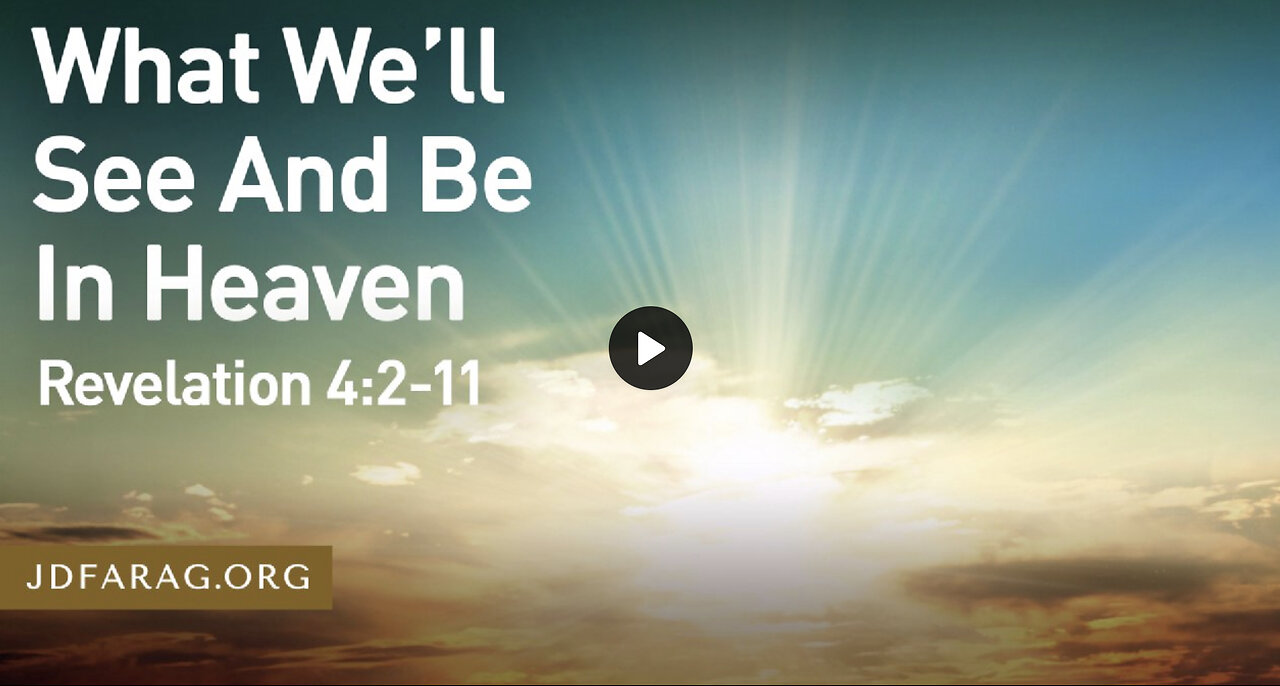 What We'll See and Be In Heaven - JD Farag
