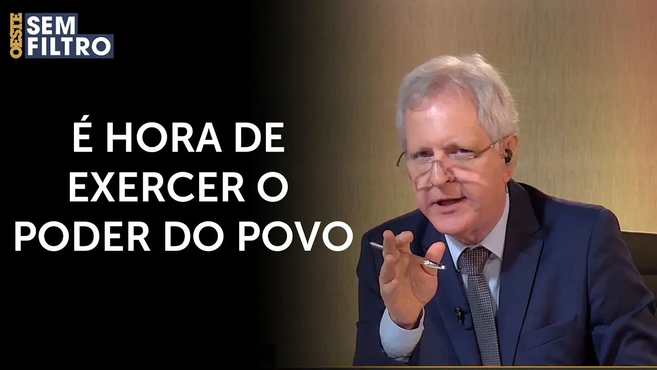 Augusto Nunes: ‘A sociedade precisa recorrer às grandes manifestações de rua’ | #osf