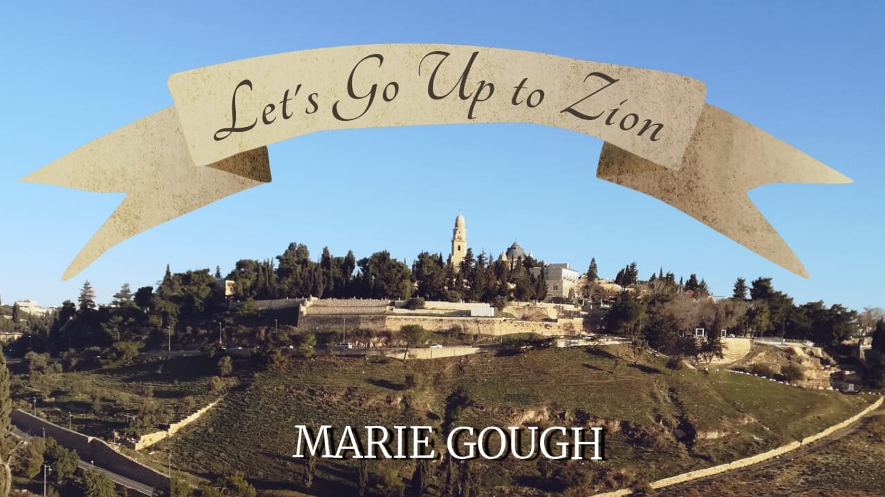 Let's Go Up To Zion (Whole Album) - Marie Gough