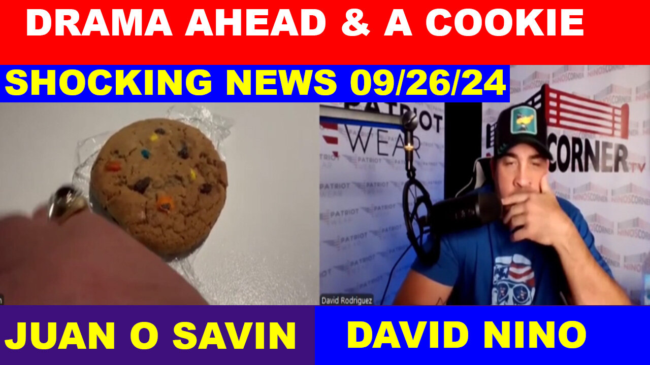 JUAN O SAVIN SHOCKING NEWS 09/26/2024 🔴 DRAMA AHEAD & A COOKIE 🔴 DAVID NINO