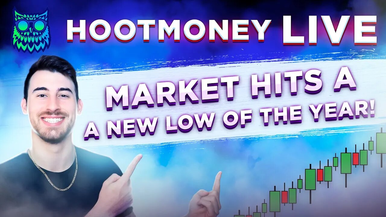 🔴 HOOTMONEY LIVE -- MARKET HITS A NEW 2022 LOW 🐻