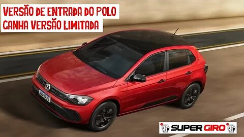 Volkswagen Polo terá versão limitada da versão de entrada #CANALSUPERGIRO