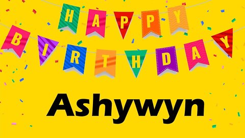 Happy Birthday to Ashywyn - Birthday Wish From Birthday Bash