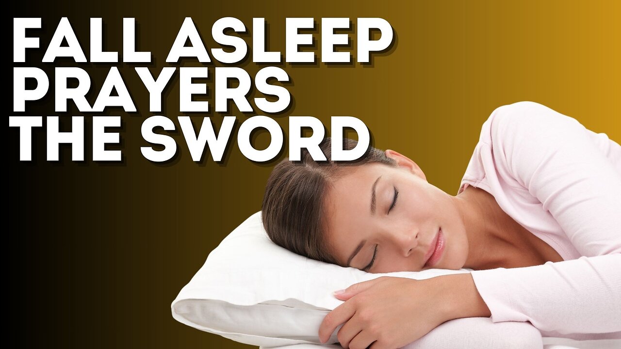 Fall Asleep to Serious Scriptural Prayer - Spiritual Warfare Prayers