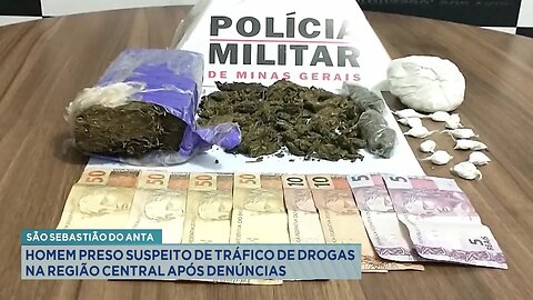 São Sebastião do Anta: Homem Preso Suspeito de Tráfico de Drogas na Região Central após Denúncias.