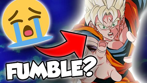 Major Dokkan Battle FUMBLE?