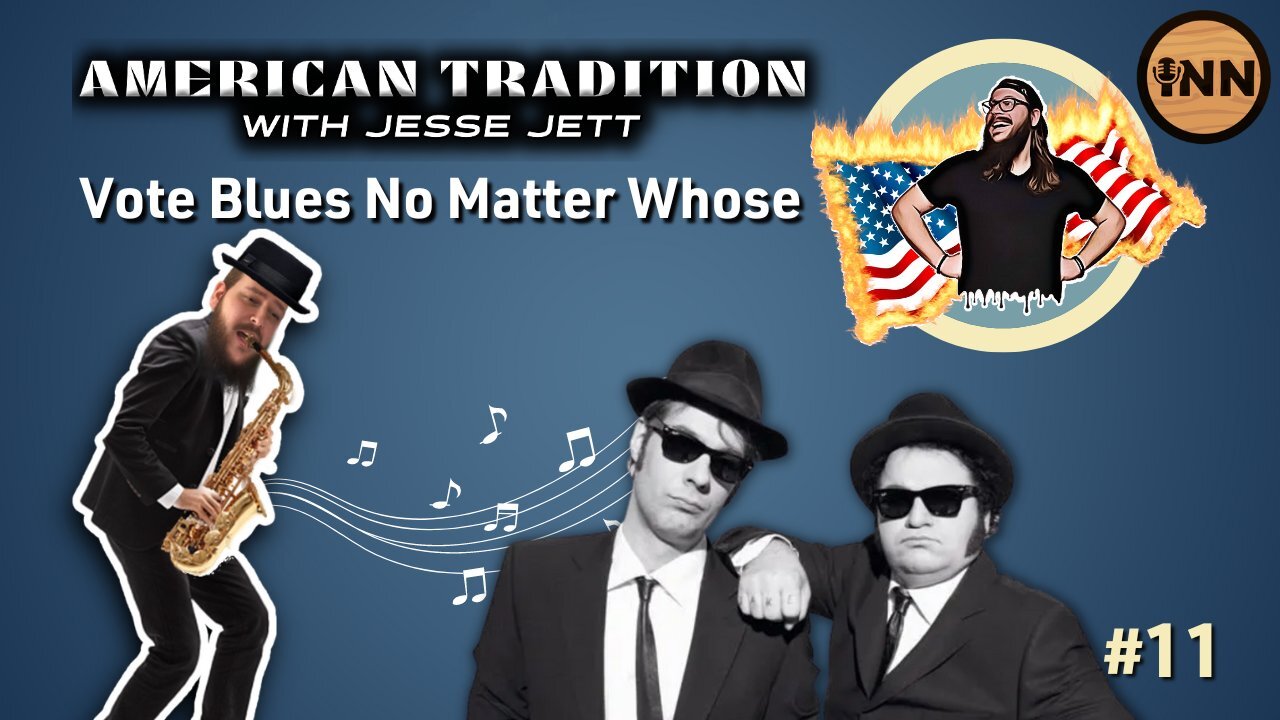Vote Blues No Matter Whose - American Tradition Ep 11 | @Jesse_Jett | @GetIndieNews
