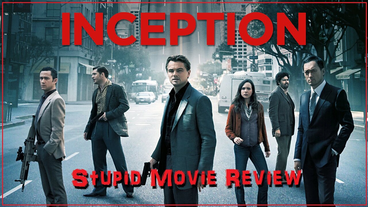 Inception - Stupid Movie Review