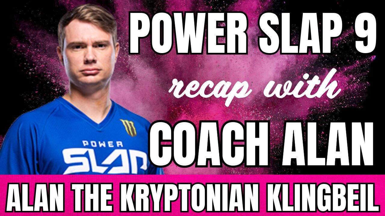 Power Slap 9 RECAP With Coach Alan Klingbeil!