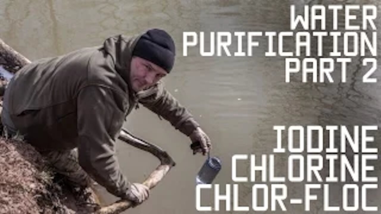 How to Purify Water Part 2 | IODINE - CHLORINE - CHLORFLOC | Survival Training | Tactical Rifleman