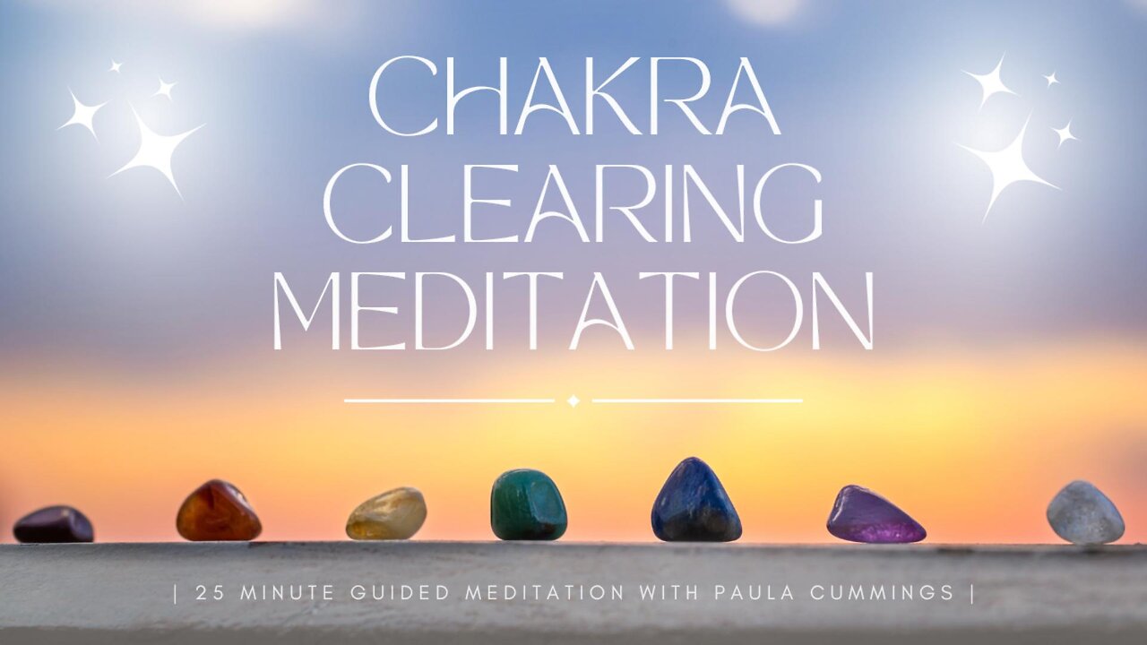 Powerful Chakra Clearing Guided Meditation for Inner Balance and Vitality - 25min Guided Meditation