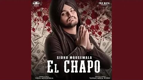 El chapo / sidhu moose wala -2020 new Punjabi song #sidhumoosewala #latest