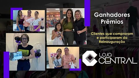 Veja quem foi os ganhadores dos premios da Loja Central