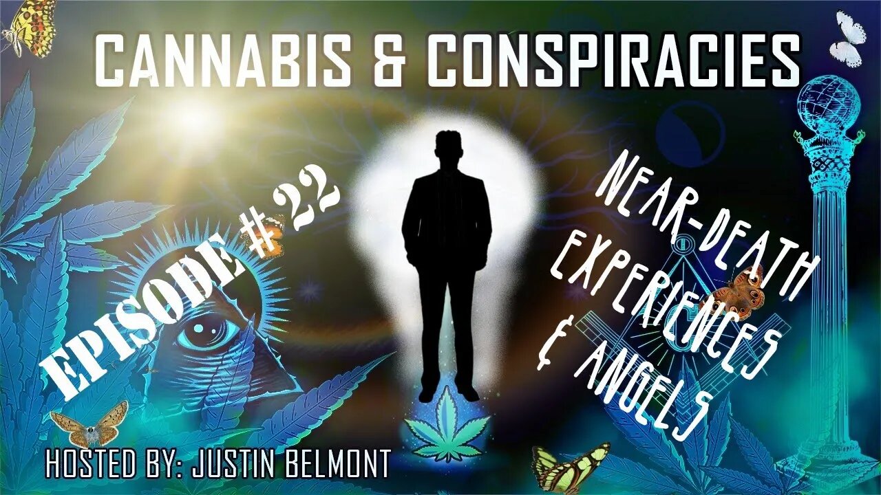 Near-Death Experiences | Angels | Cannabis & Conspiracies Ep.22