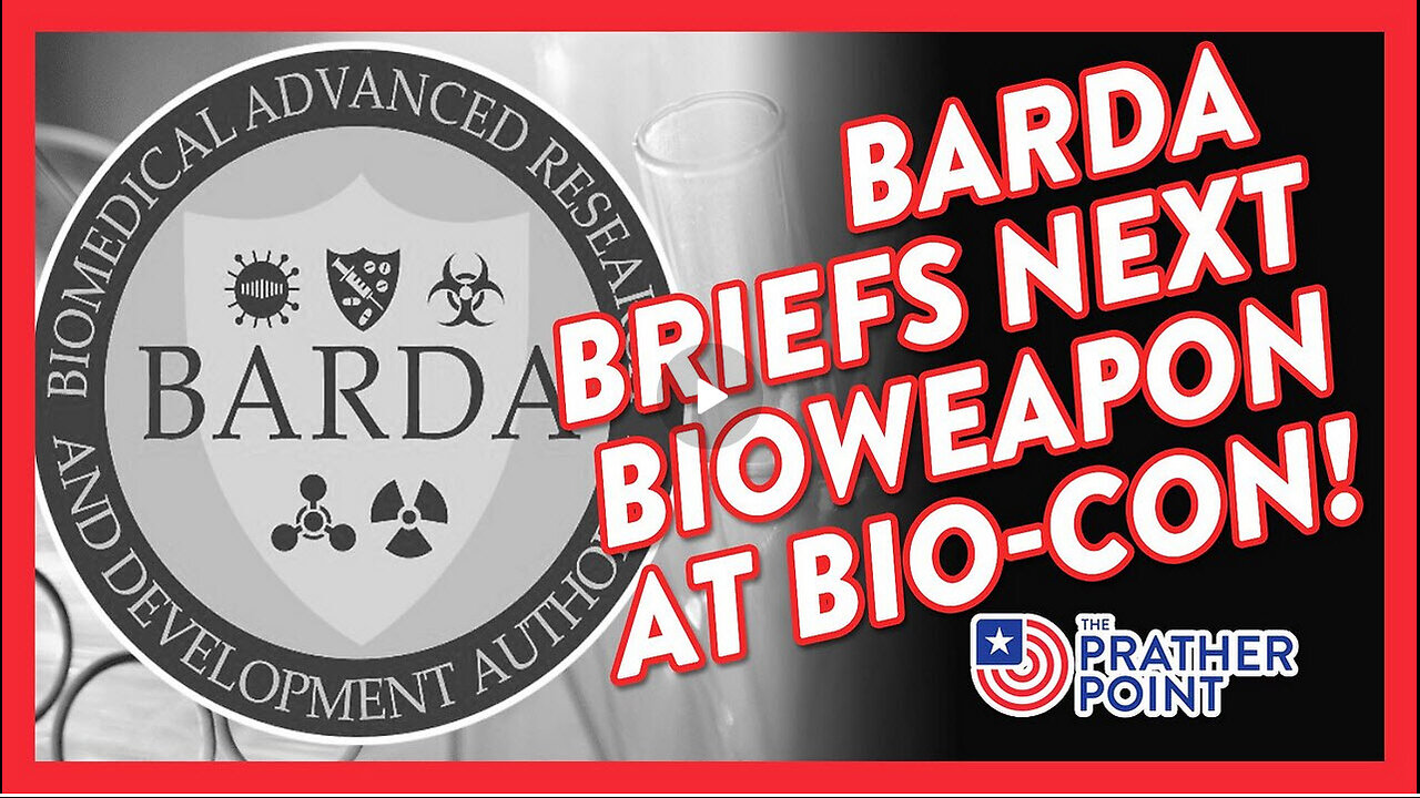 PRATHER POINT -BREAKING: BARDA BRIEFS NEXT BIOWEAPON AT BIO-CON!