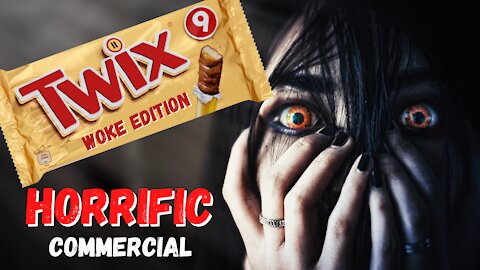 TWIX GOES WOKE - HORRIFIC COMMERCIAL - Tries To Virtue Signal