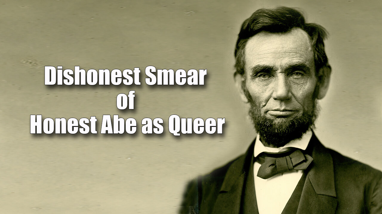 Dishonest Smear of Honest Abe As Queer