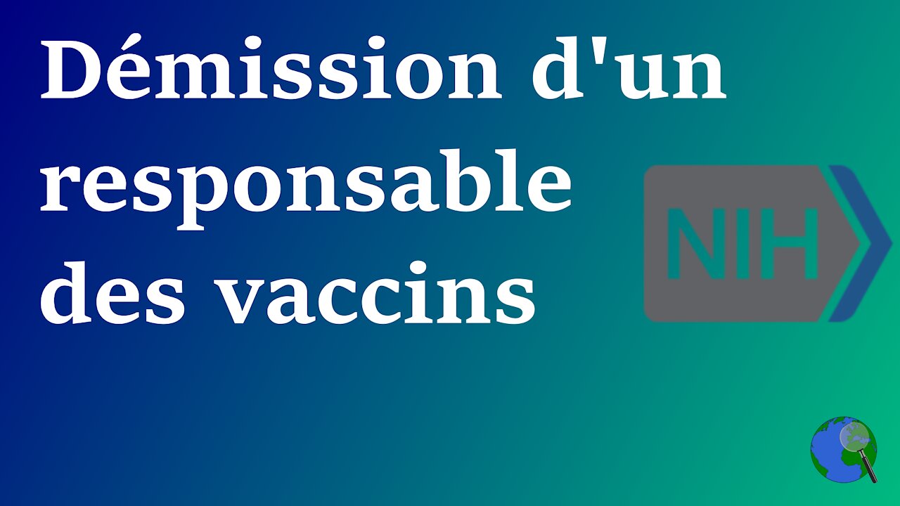 USA - Démission du responsable de la vaccincation du NIH