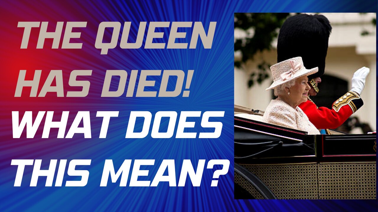 The Queen has died. What is the significance? We discuss...