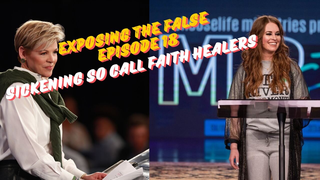 Exposing the False Episode 18 Sickening So Called Faith Healers