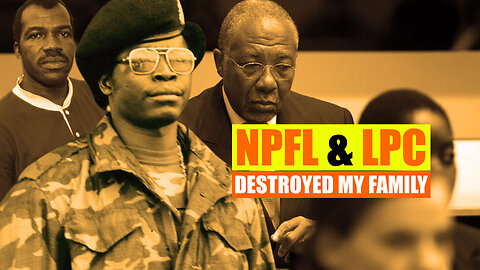 The NPFL & LPC Attacked My Village During The Liberia Civil Conflict & Destroyed My Family