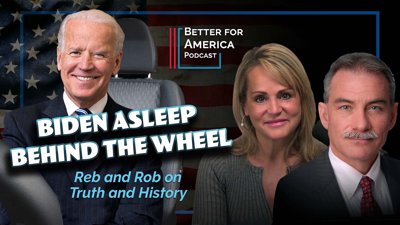 Better For America: Biden Asleep at the Wheel