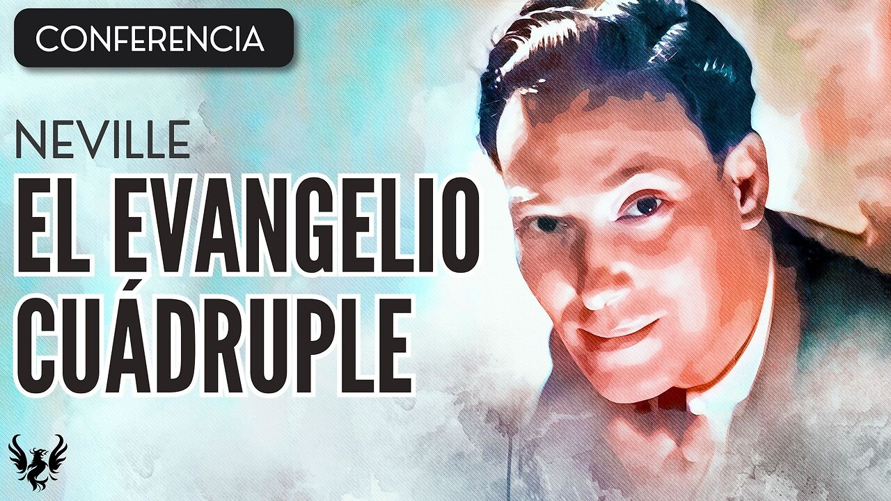 💥 NEVILLE GODDARD ❯ El Evangelio Cuadruple ❯ CONFERENCIA COMPLETA 📚