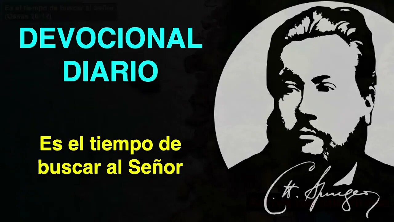 Es el tiempo de buscar al Señor (Oseas 10:12) Devocional de hoy Charles Spurgeon