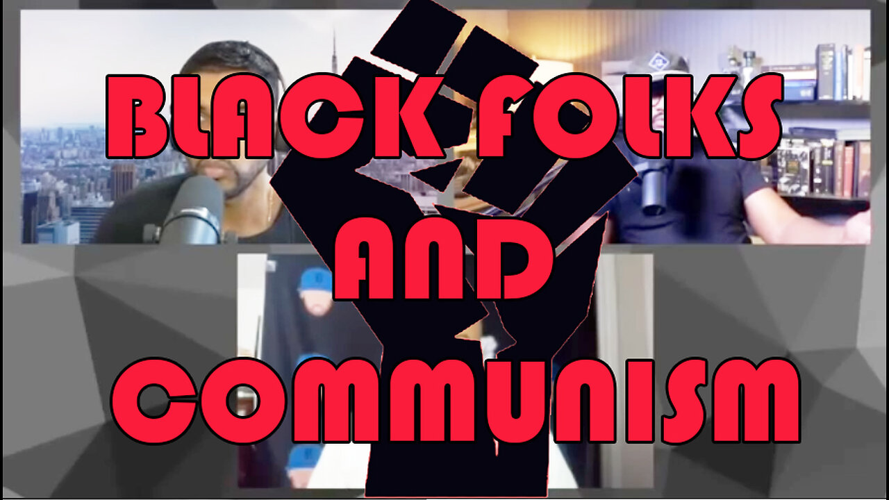 BLACK PEOPLE AND COMMUNISM, DEN OF DISSENT w CHAD O JACKSON and CHUCK LITTLETON 2024