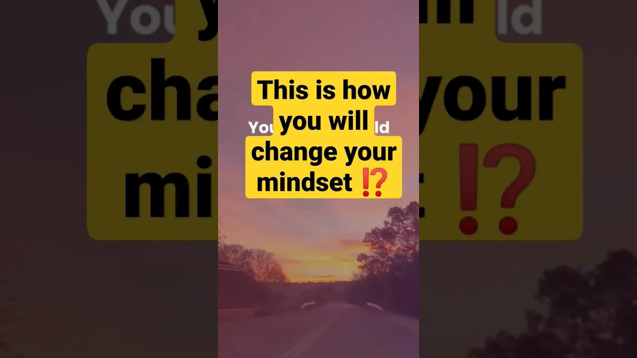 how to change your mindset #shortsfeed #shortsvideo #shortsyoutube #viral #motivationalvideo