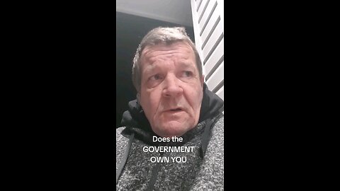 Does the Government own you?