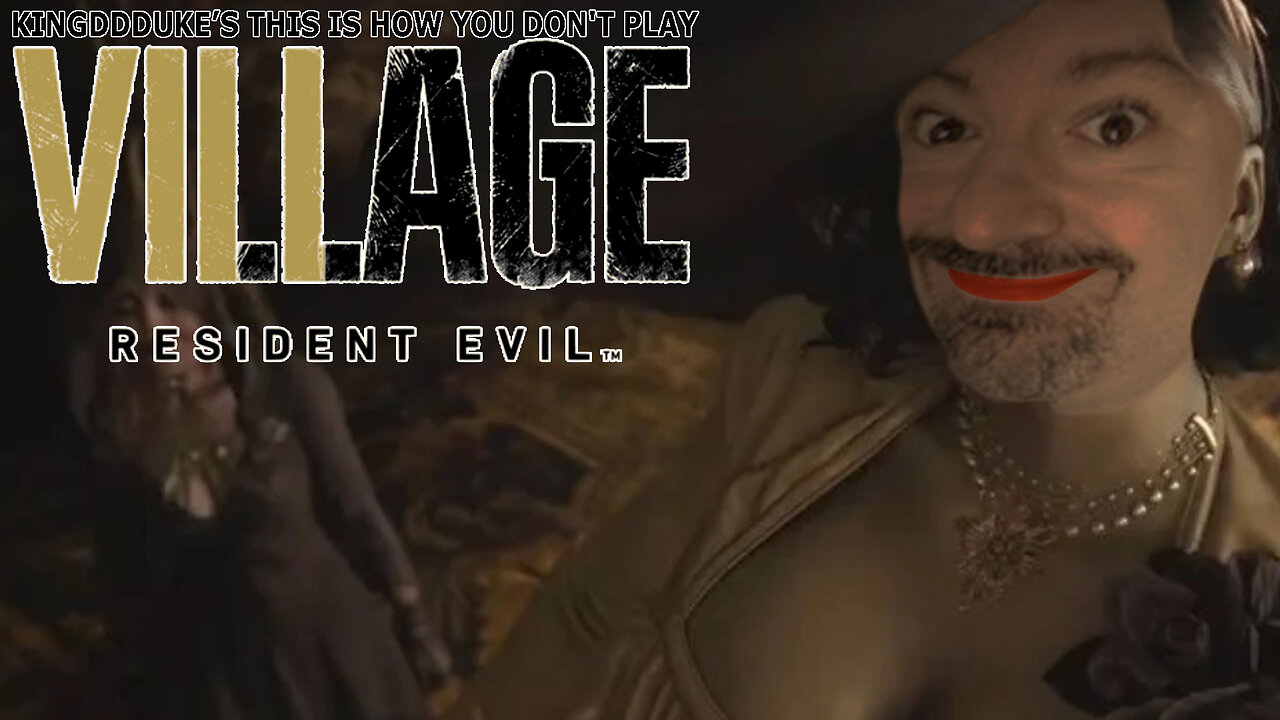 This is How You DON'T Play Resident Evil 8: Village - Death & Quit Edition - KingDDDuke TiHYDP # 263