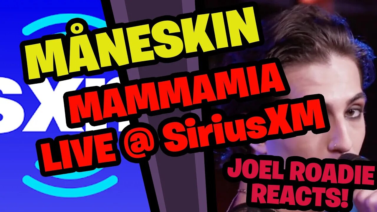 Måneskin — MAMMAMIA [LIVE @ SiriusXM] - Roadie Reacts