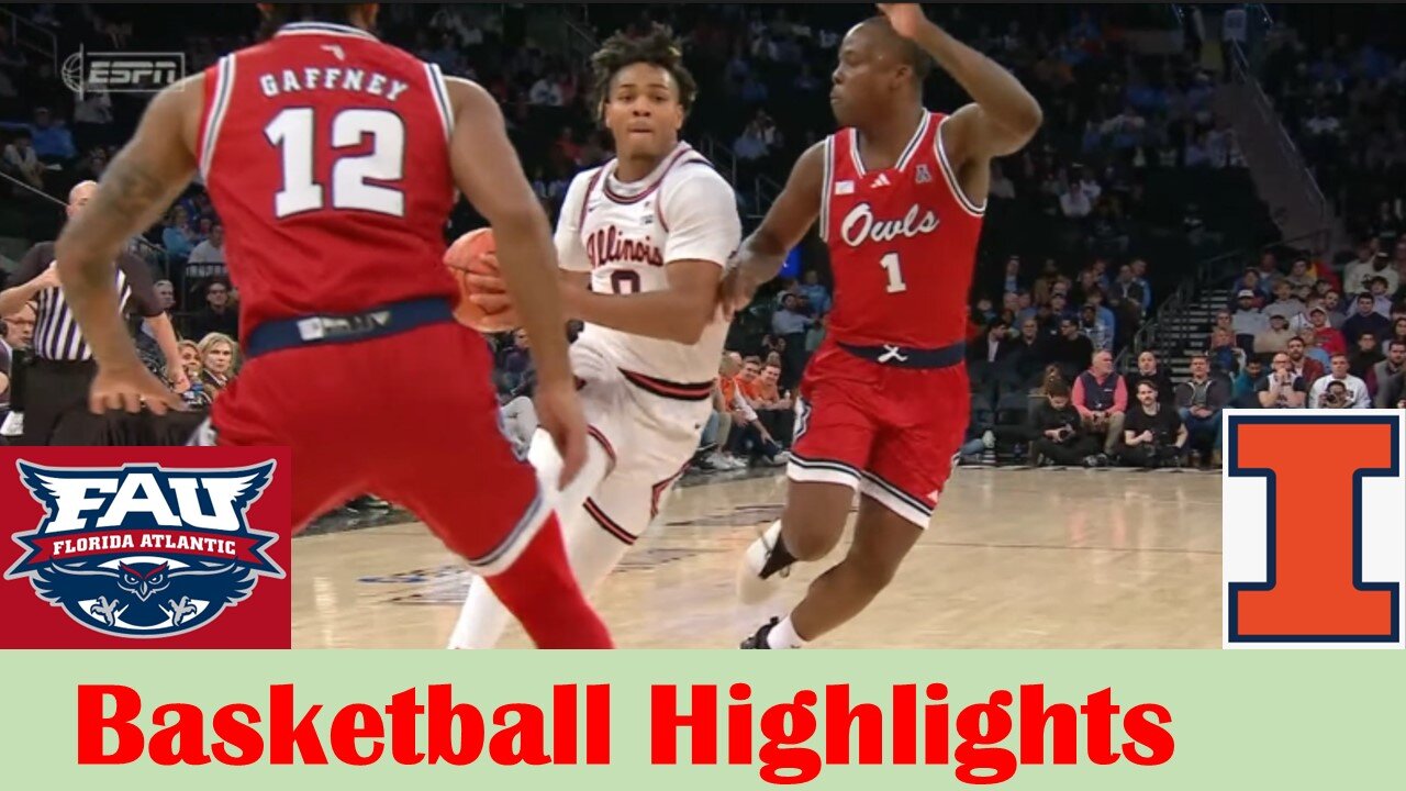 #20 Illinois vs #11 Florida Atlantic Basketball Game Highlights 12 5 2023