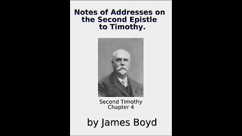 Notes of Addresses on the Second Epistle to Timothy By James Boyd Chapter 4