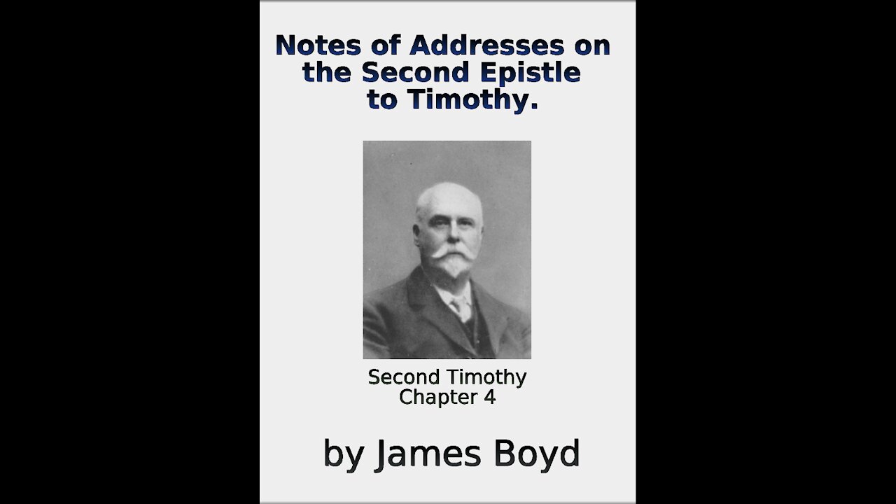 Notes of Addresses on the Second Epistle to Timothy By James Boyd Chapter 4