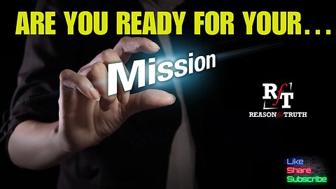 Are You Ready For Your Mission?