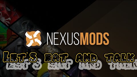 Let’s talk about nexus mods