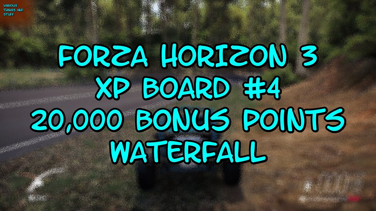 Forza Horizon 3 XP Board #4 20,000 Bonus Points Waterfall