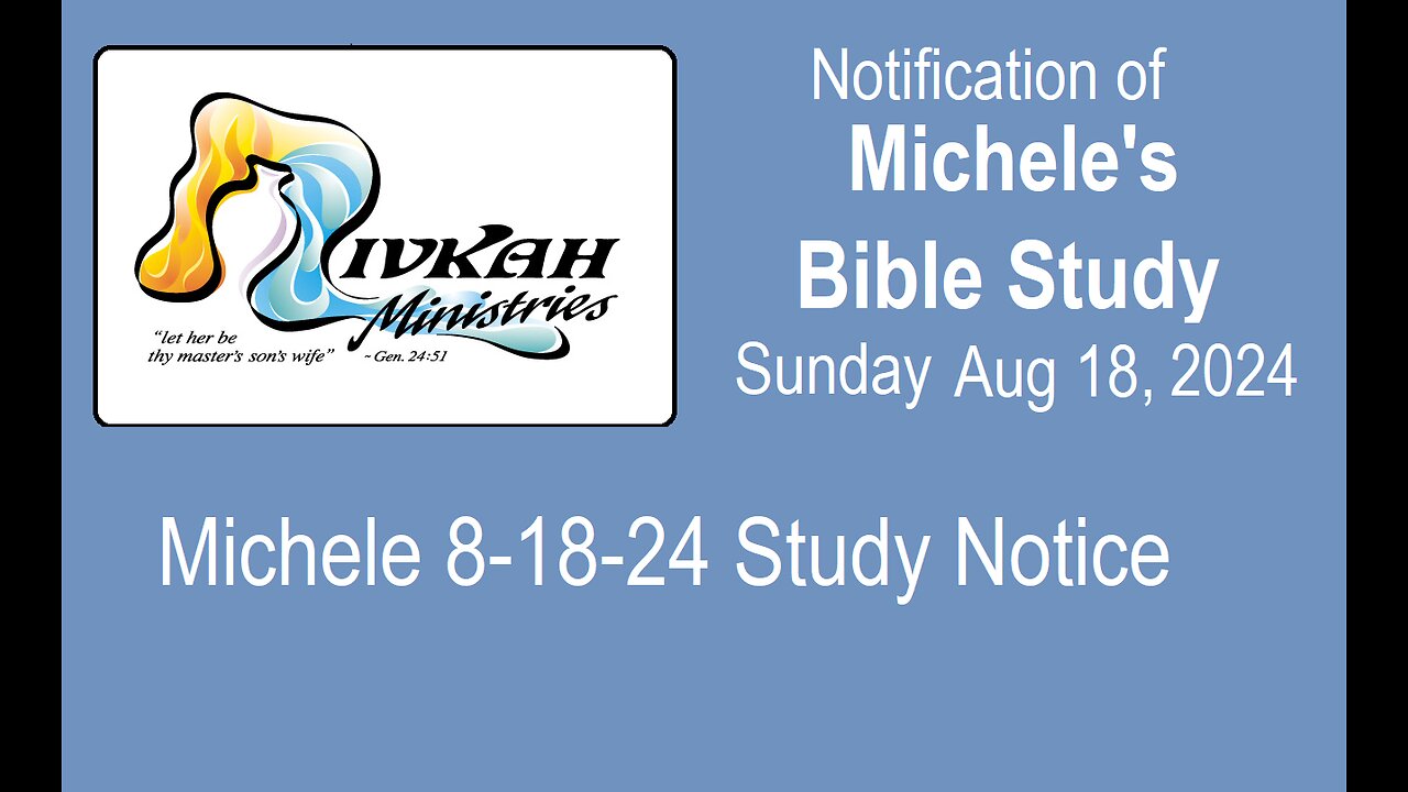 Michele's 8-18-24 Study