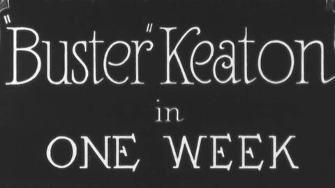 One Week (1920) ~ Full Movie ~