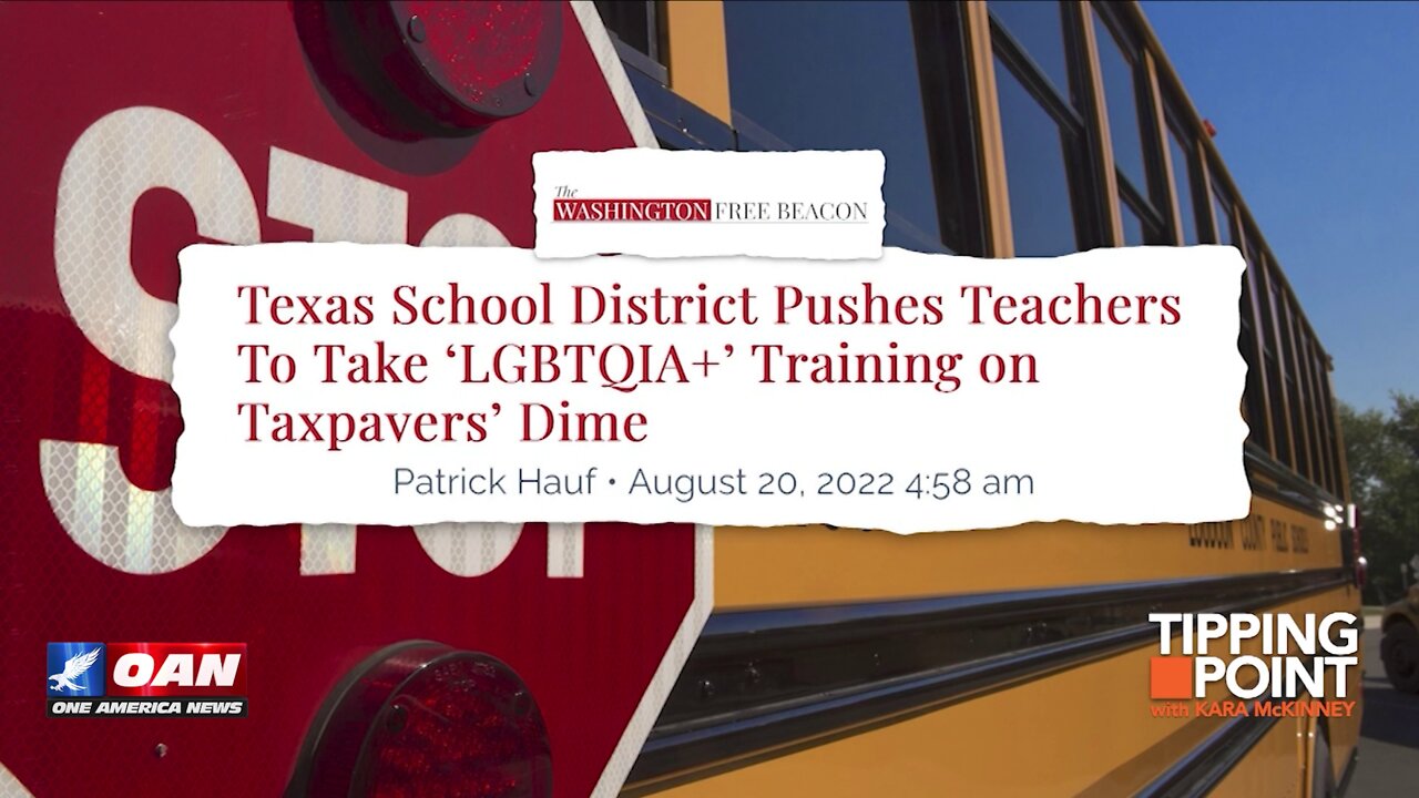 Tipping Point - Texas School District Pushes Teachers To Take "LGBTQIA+" Training on Taxpayers' Dime