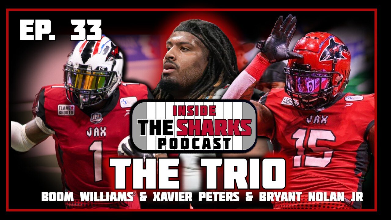 EP. 32 Inside the Sharks Podcast: The Trio